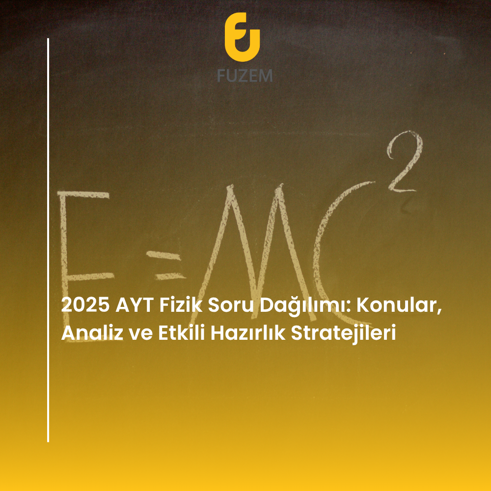 2025 AYT Fizik Soru Dağılımı: Konular, Analiz ve Etkili Hazırlık Stratejileri