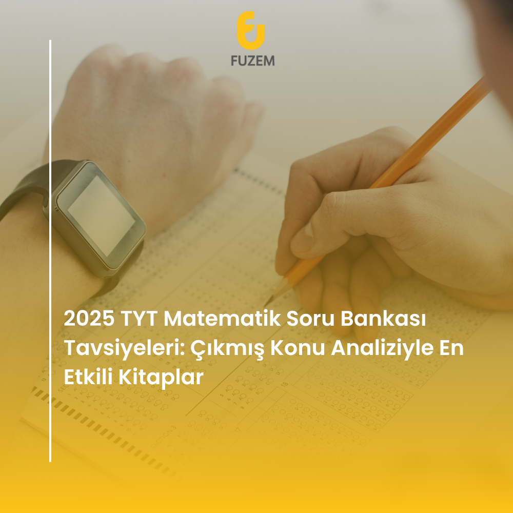 2025 TYT Matematik Soru Bankası Tavsiyeleri: Çıkmış Konu Analiziyle En Etkili Kitaplar