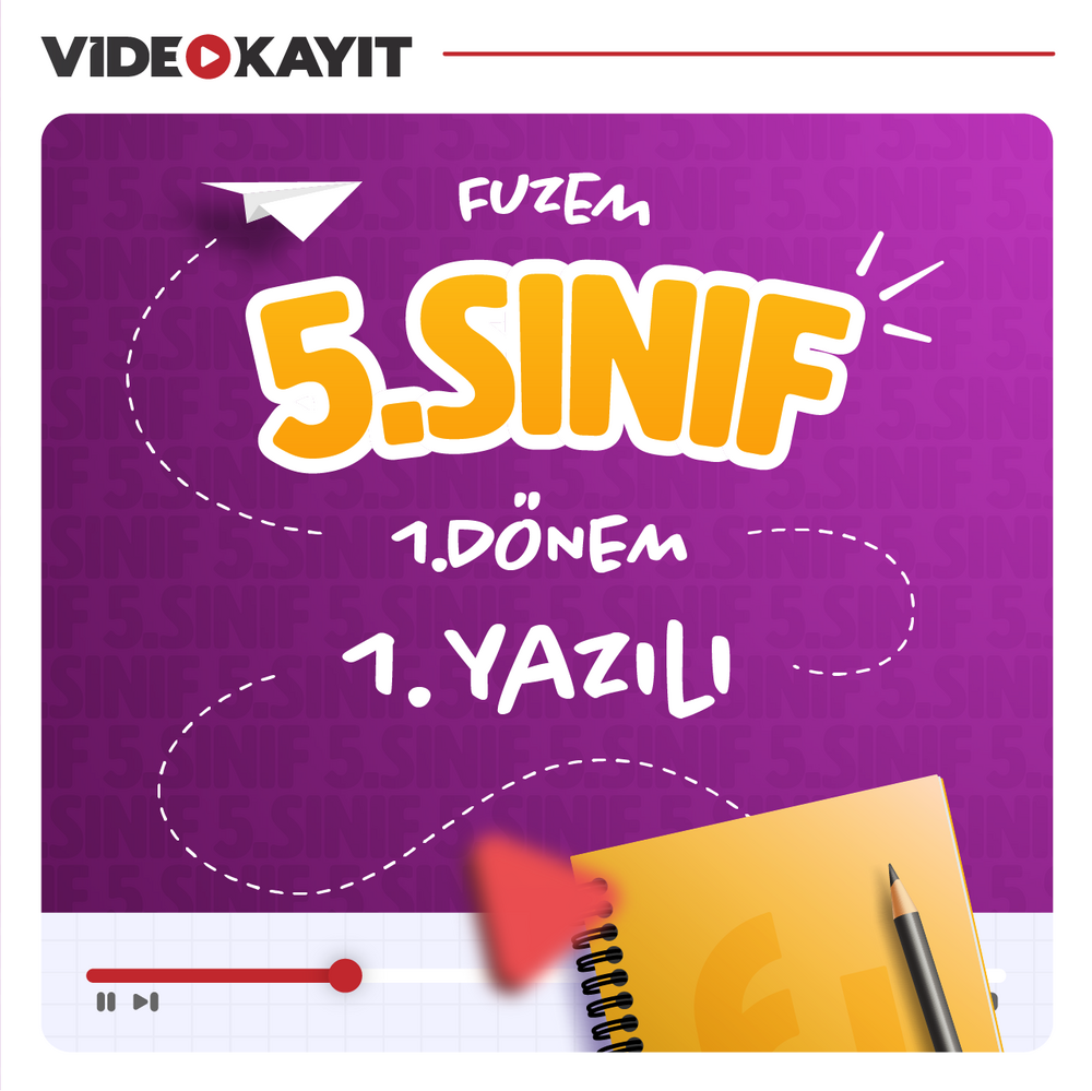 5. Sınıf 1. Dönem 1. Yazılı Çalışmaları | Video Kayıt