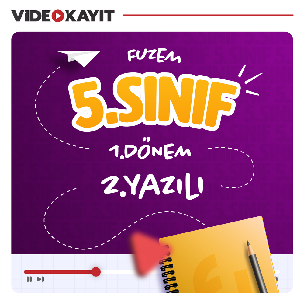 5. Sınıf 1. Dönem 2. Yazılı Çalışmaları | Video Kayıt