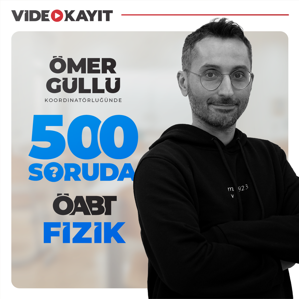 500 Soruda Fizik ÖABT | Video Kayıt