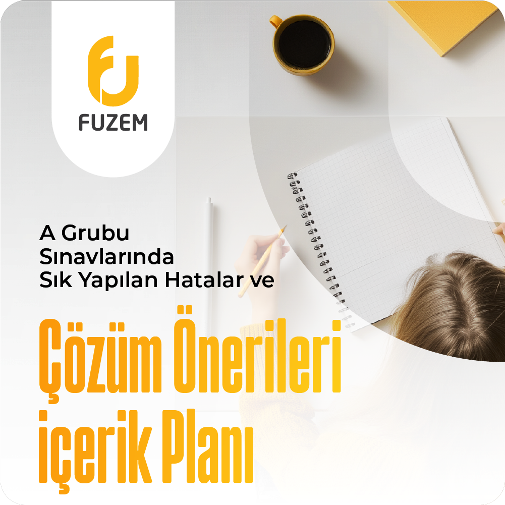 A Grubu Sınavlarında Sık Yapılan Hatalar ve Çözüm Önerileri İçerik Planı