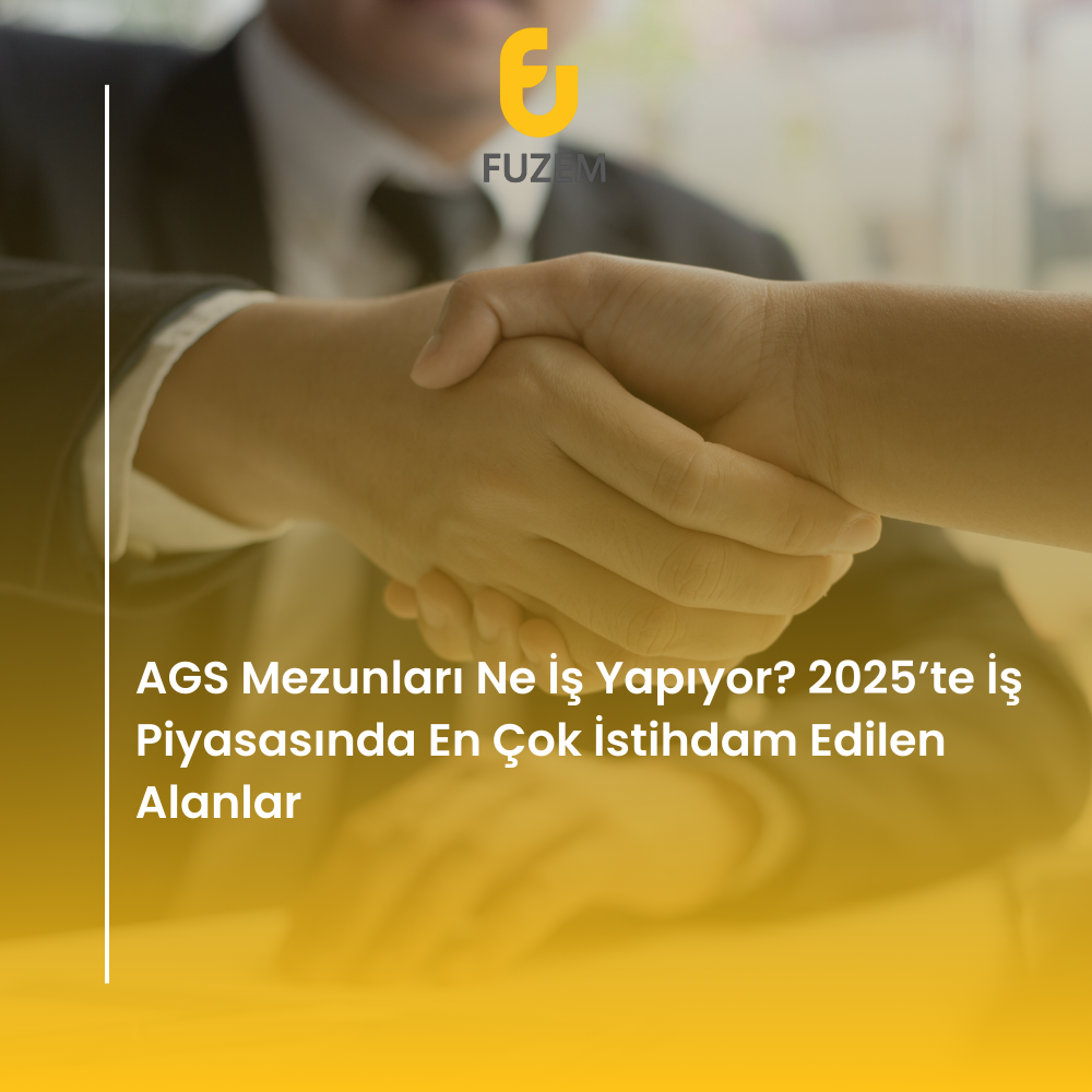 AGS Mezunları Ne İş Yapıyor? 2025’te İş Piyasasında En Çok İstihdam Edilen Alanlar