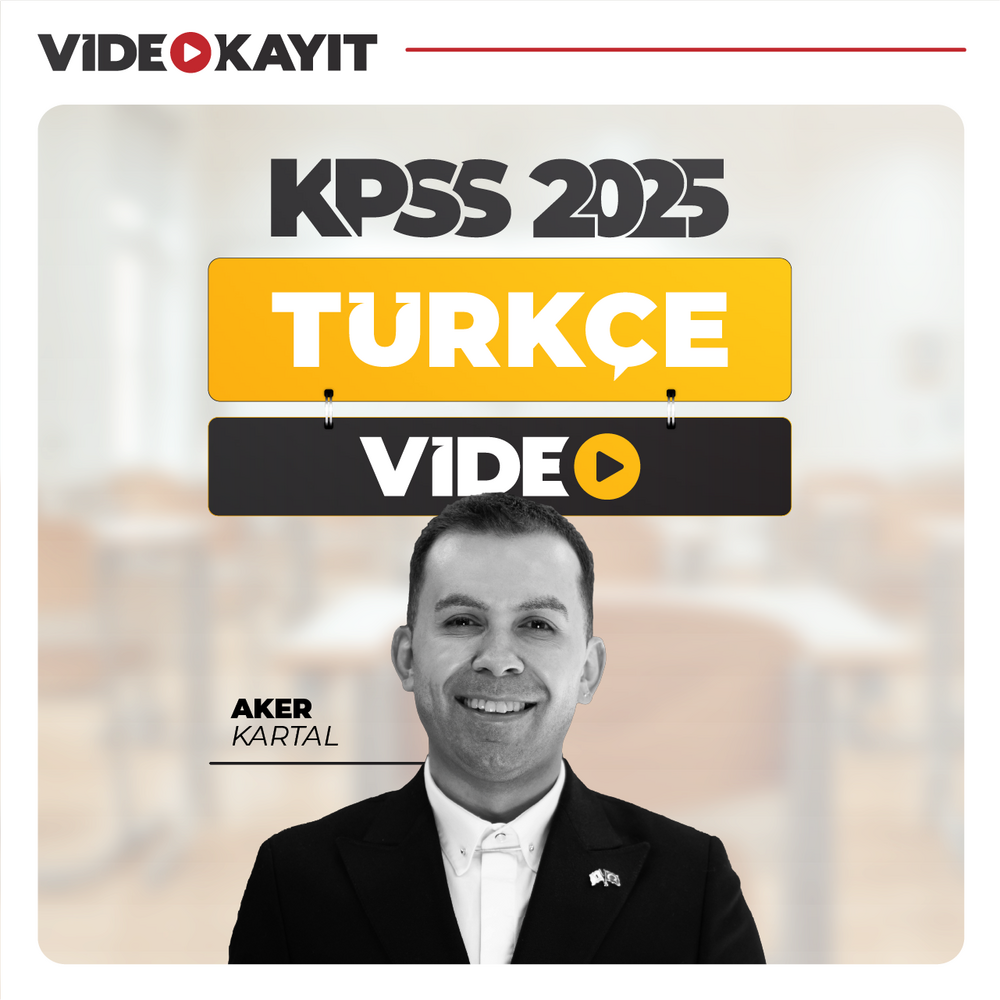 Aker KARTAL ile Türkçe KPSS 2025 | Video Kayıt