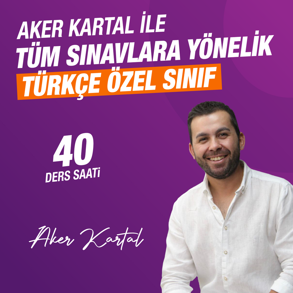 Aker KARTAL ile Türkçe Özel Sınıf - Canlı Ders