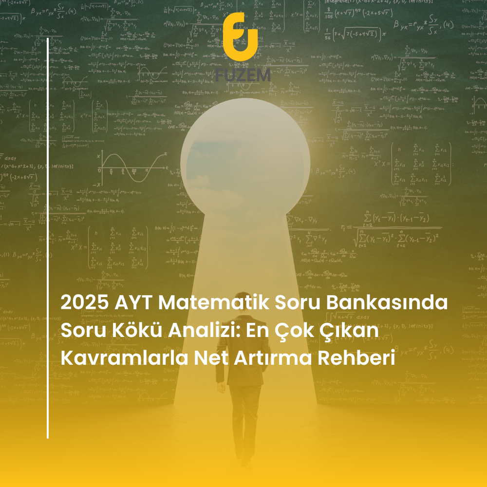 2025 AYT Matematik Soru Bankasında Soru Kökü Analizi: En Çok Çıkan Kavramlarla Net Artırma Rehberi