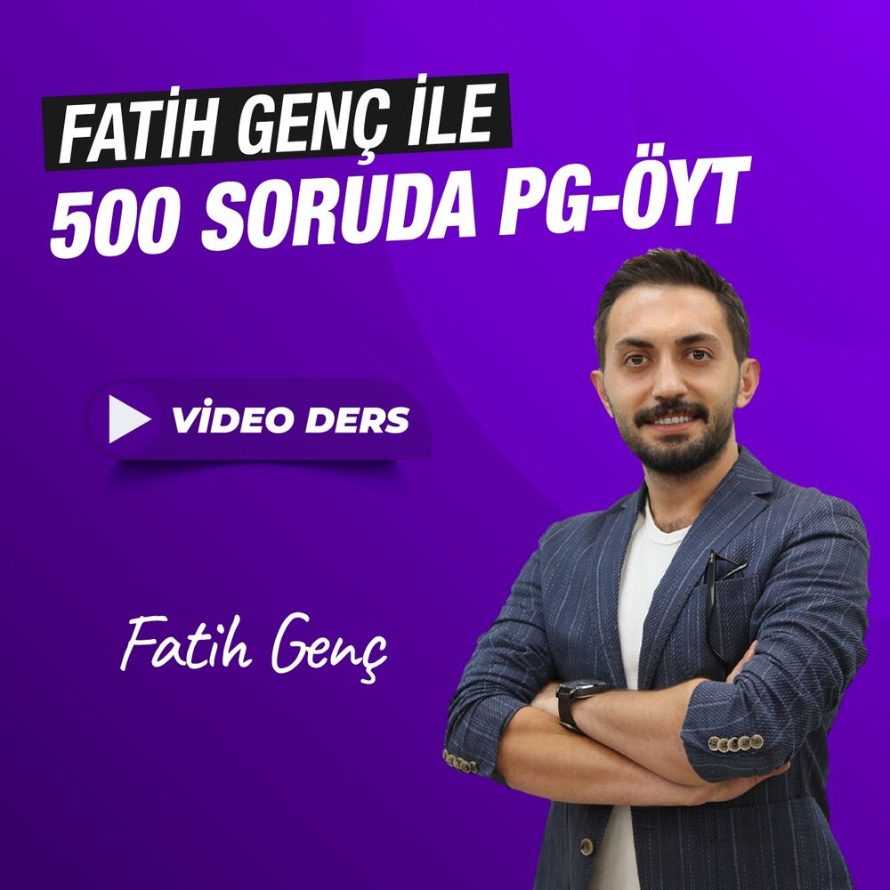 Fatih GENÇ ile 500 Soruda PG ÖYT | Video Ders