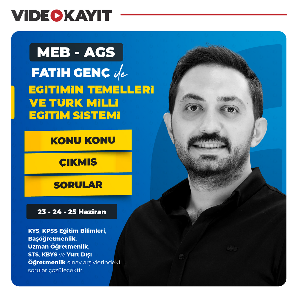 Fatih GENÇ ile Eğitimin Temelleri ve Türk Millî Eğitim Sistemi | Konu Konu Çıkmış Sorular Video Kayıt