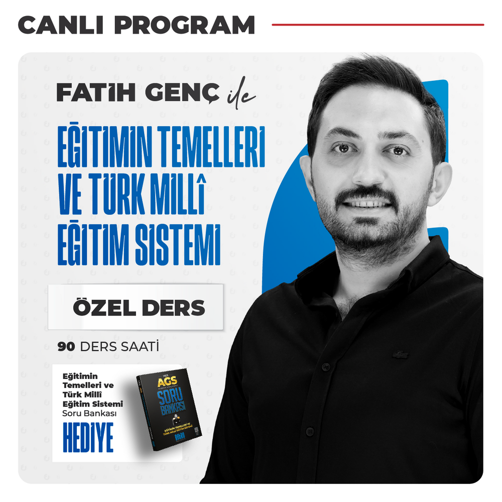 Fatih GENÇ ile MEB AGS Eğitimin Temelleri ve Türk Millî Eğitim Sistemi Özel Ders | Canlı Program