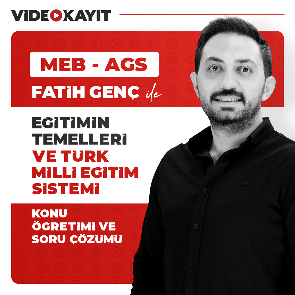 Fatih GENÇ ile MEB AGS 2025 Eğitimin Temelleri ve Türk Millî Eğitim Sistemi | Video Kayıt