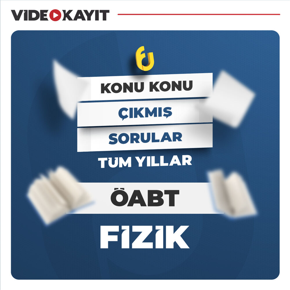 Fizik ÖABT Konu Konu Çıkmış Sorular | Video Kayıt