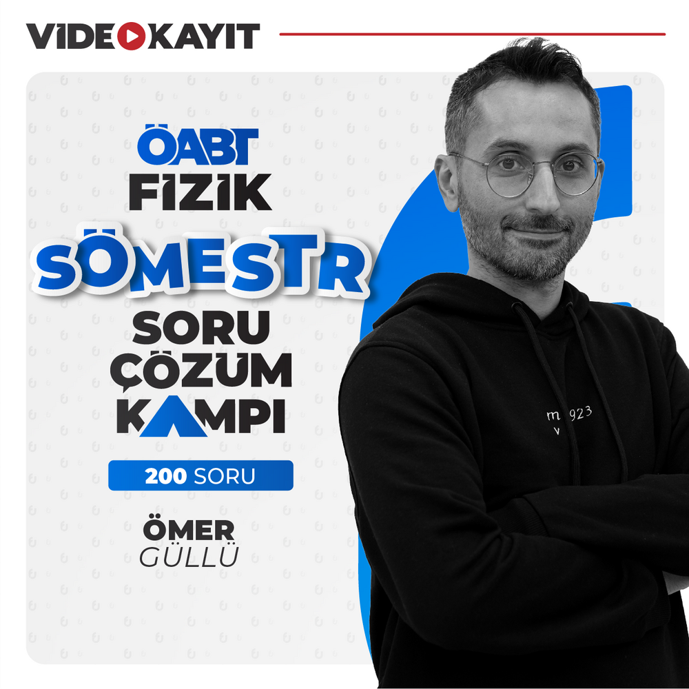 Fizik Öabt Sömestr Soru Çözüm Kampı | Video Kayıt