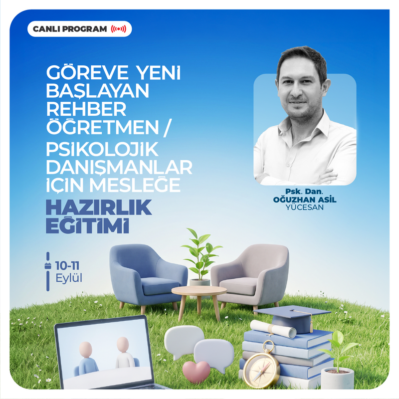 Farklı Rehber - Göreve Yeni Başlayan Rehber Öğretmen / Psikolojik Danışmanlar İçin Mesleğe Hazırlık Eğitimi