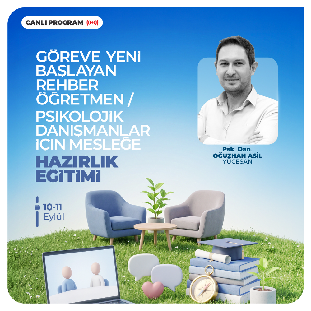 Göreve Yeni Başlayan Rehber Öğretmen / Psikolojik Danışmanlar İçin Mesleğe Hazırlık Eğitimi