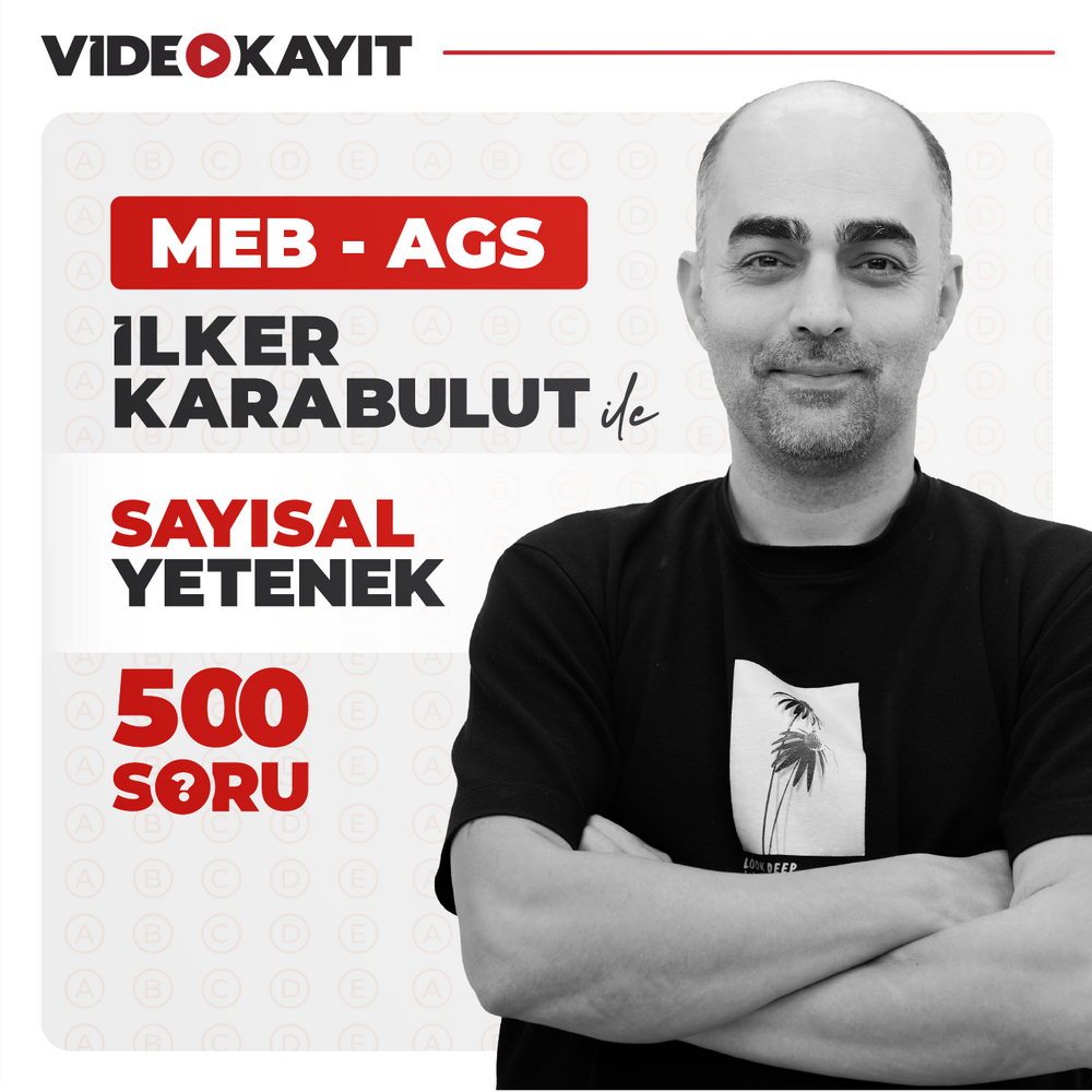İlker KARABULUT ile 500 Soruda MEB AGS Sayısal Yetenek | Video Kayıt