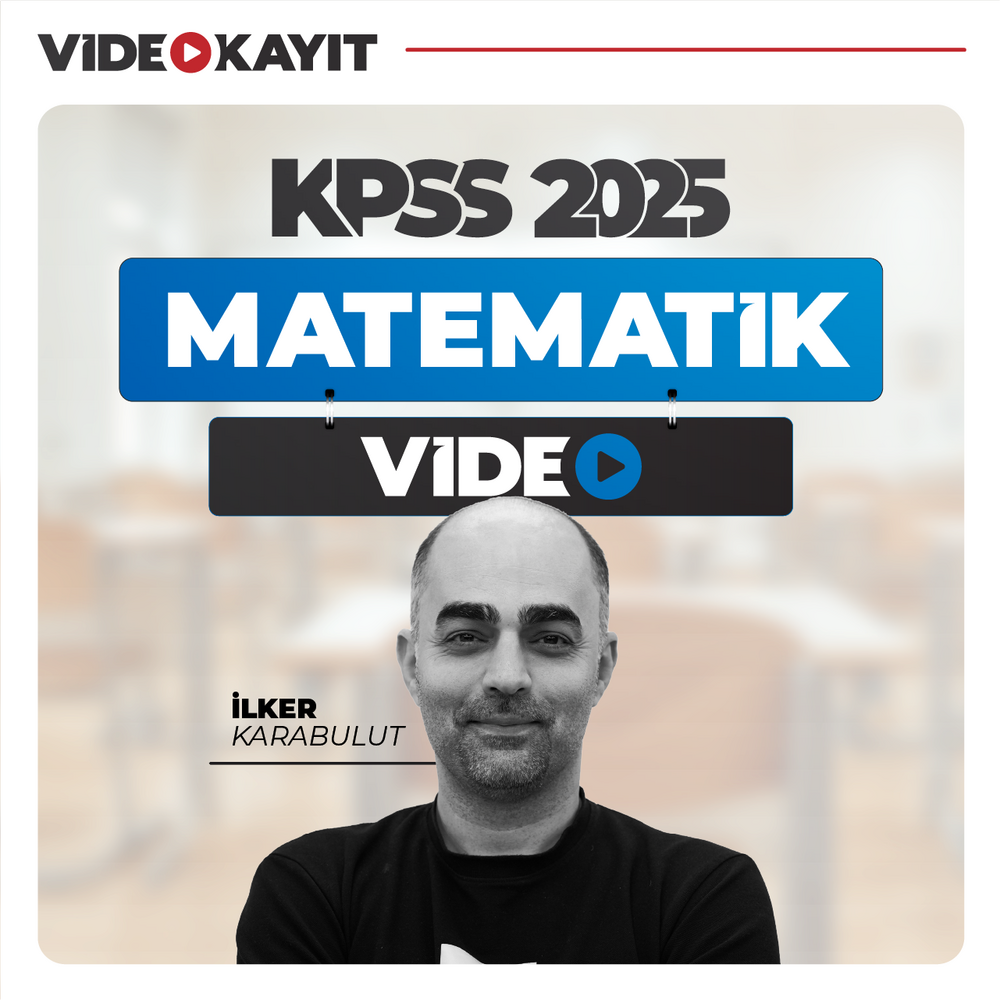 İlker KARABULUT ile Matematik KPSS 2025 | Video Kayıt