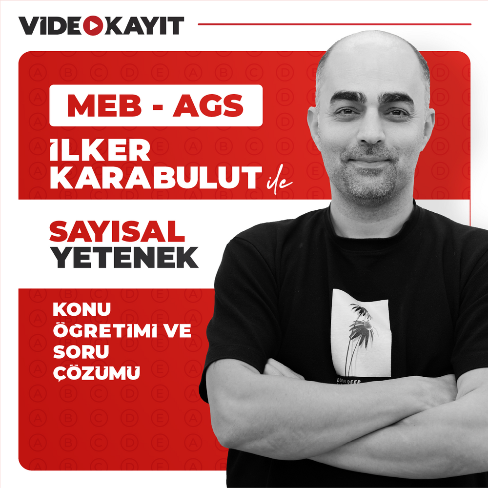 İlker KARABULUT ile MEB AGS 2025 Sayısal Yetenek | Video Kayıt