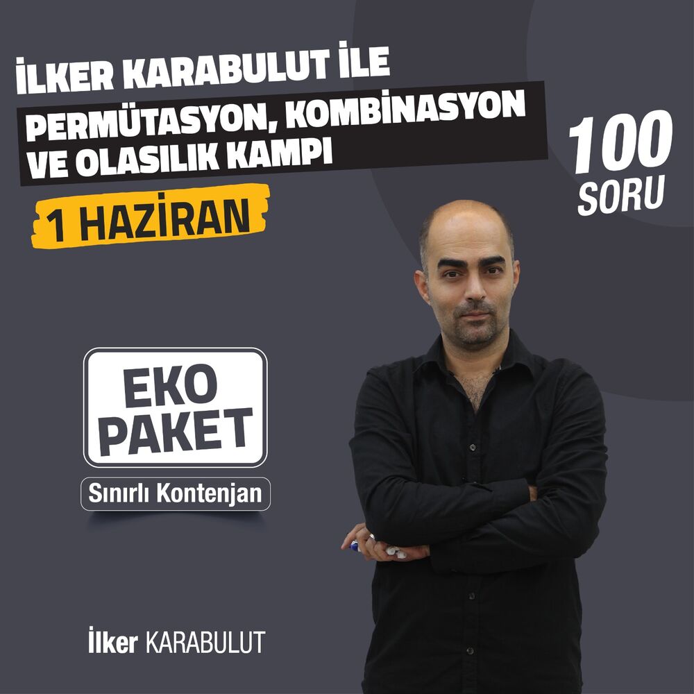İlker KARABULUT ile Permütasyon, Kombinasyon ve Olasılık | 100 Soru