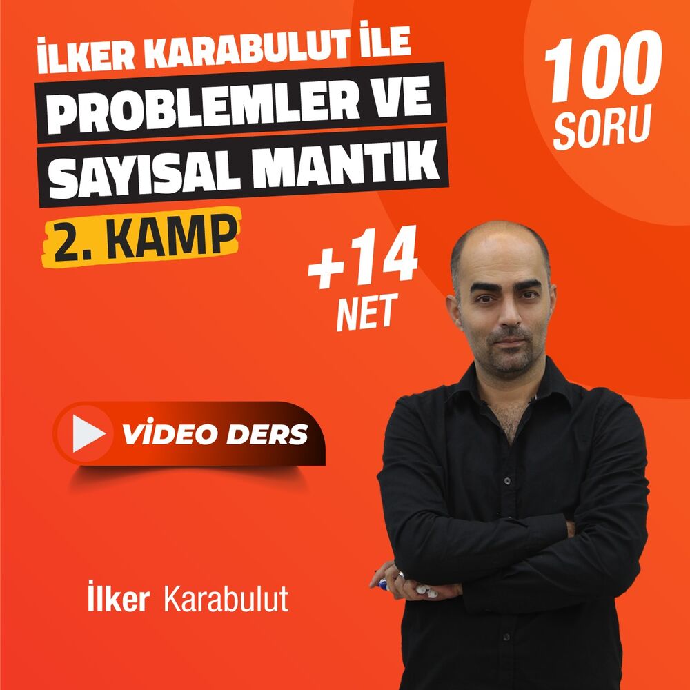 İlker KARABULUT ile Problemler ve Sayısal Mantık | 2. Kamp Video Dersleri