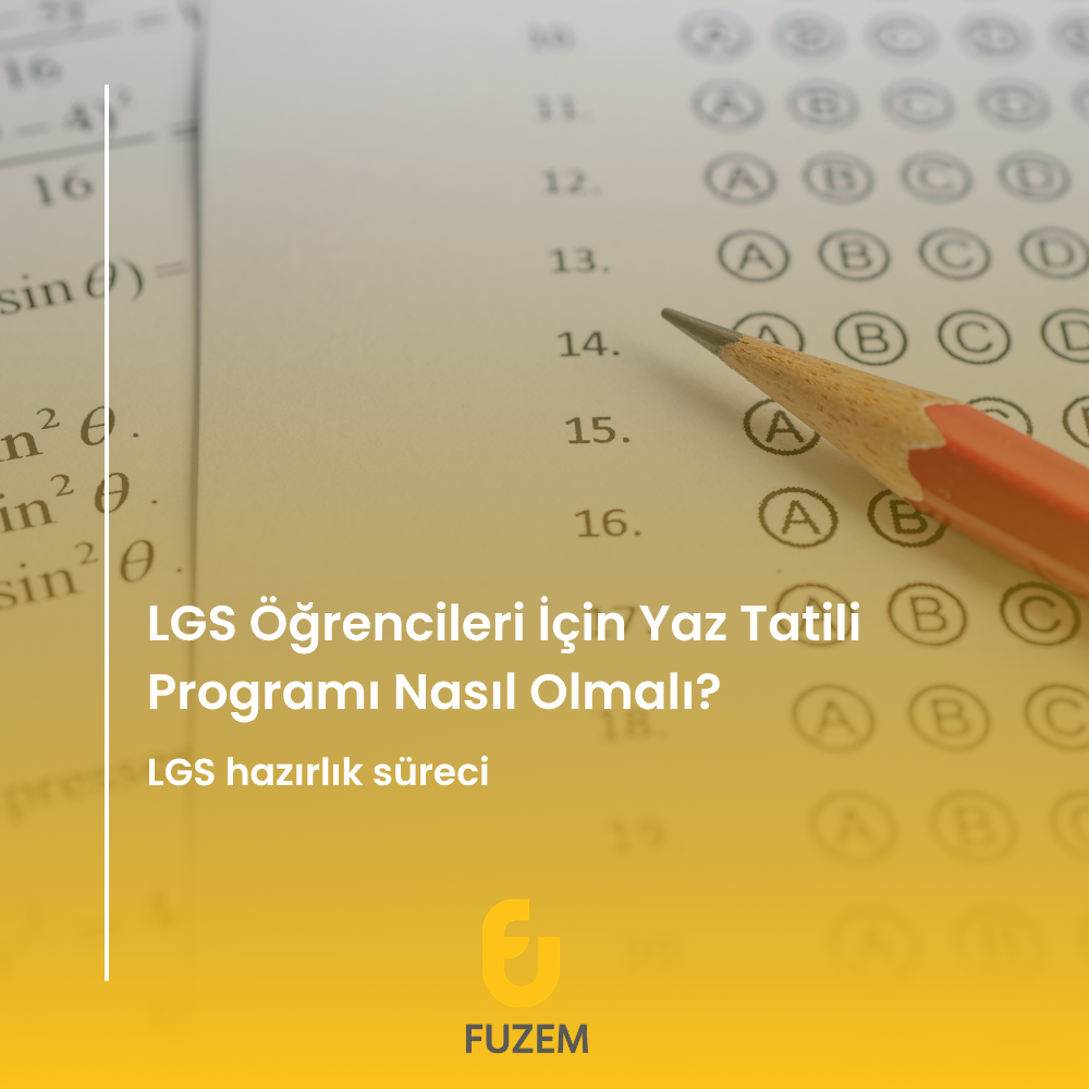 LGS Öğrencileri İçin Yaz Tatili Programı Nasıl Olmalı?