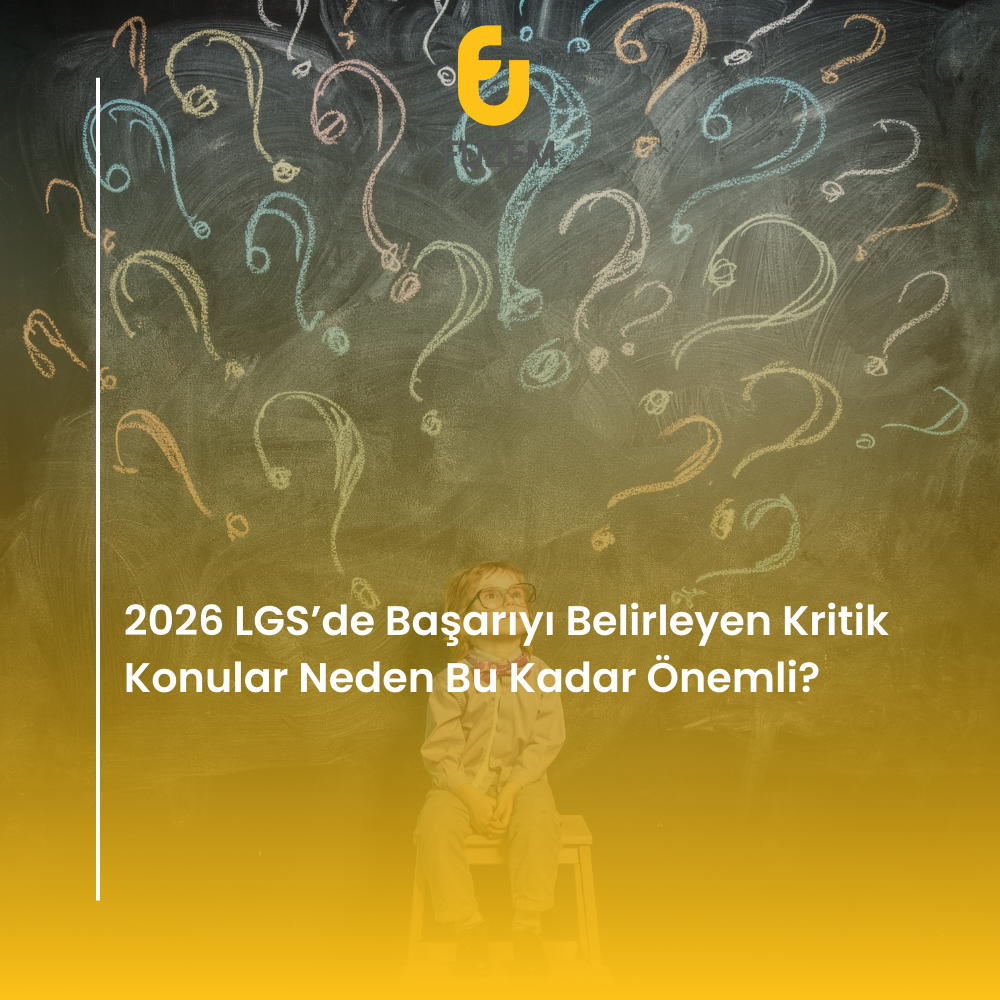 2026 LGS’de Başarıyı Belirleyen Kritik Konular Neden Bu Kadar Önemli?