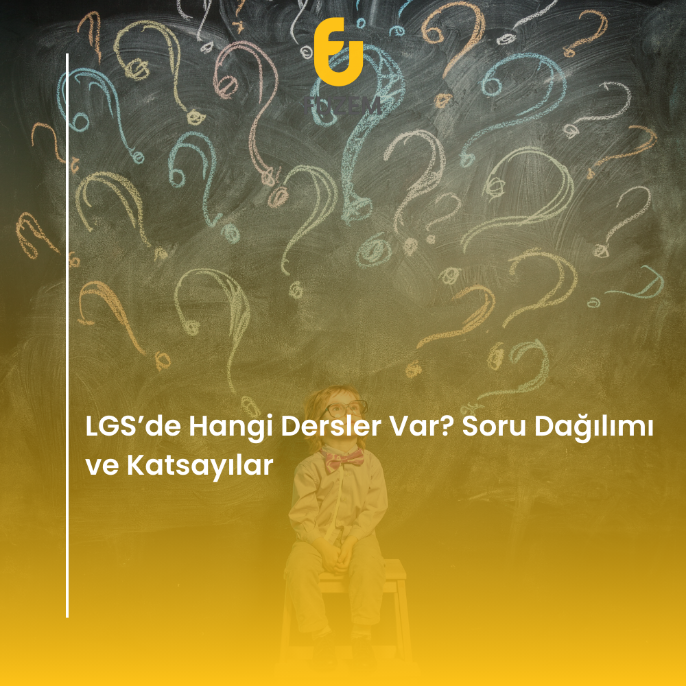 LGS’de Hangi Dersler Var? Soru Dağılımı ve Katsayılar