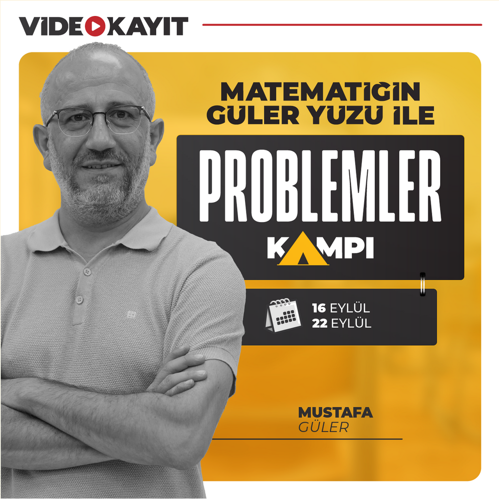 Matematiğin Güler Yüzü ile Problemler Kampı | Video Kayıt