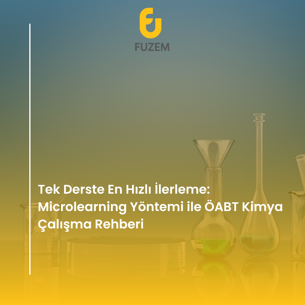 Tek Derste En Hızlı İlerleme: Microlearning Yöntemi ile ÖABT Kimya Çalışma Rehberi