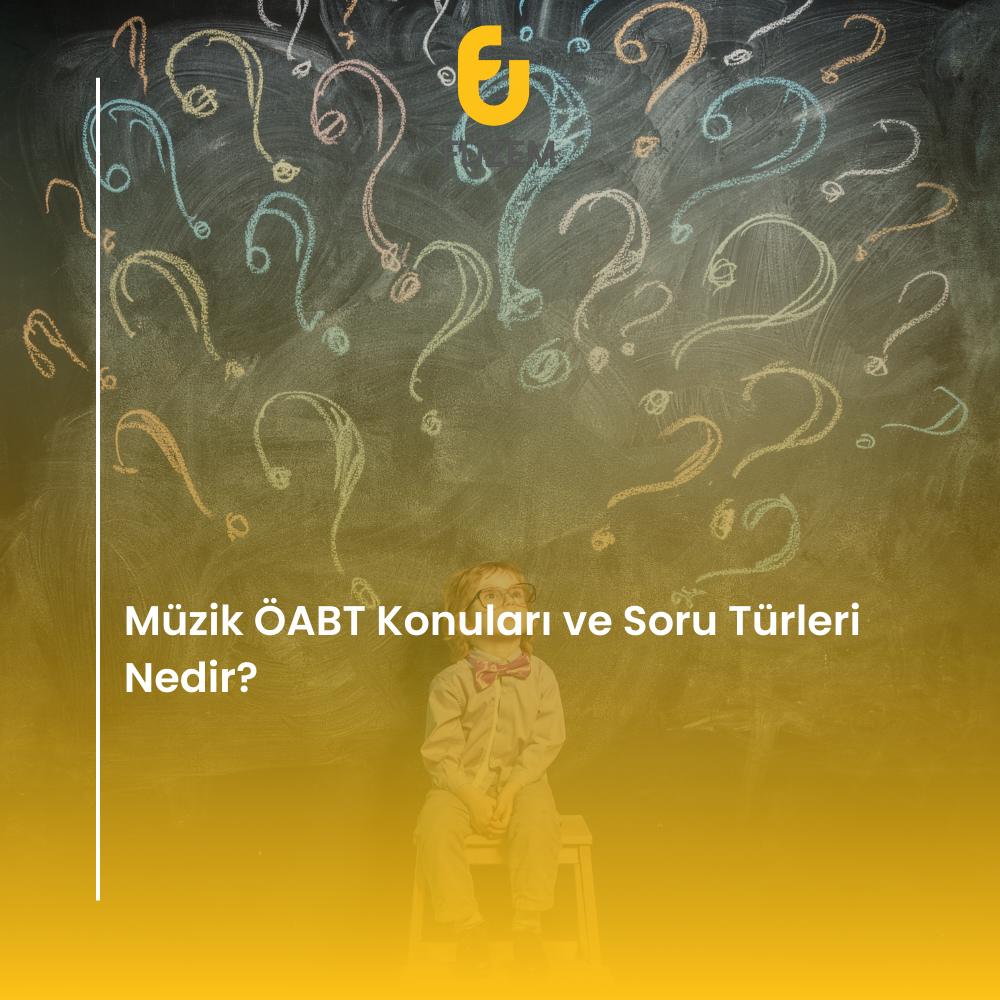 Müzik ÖABT Konuları ve Soru Türleri Nedir?