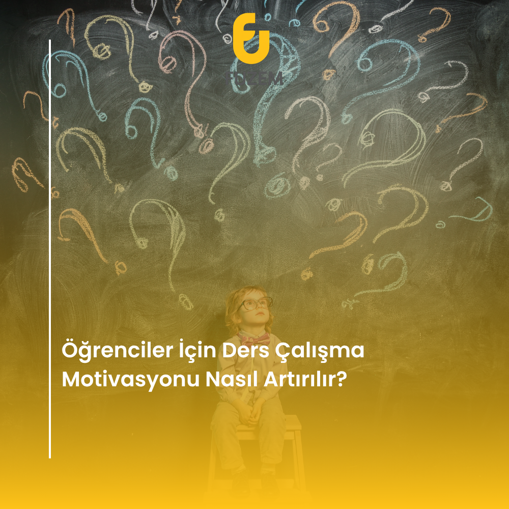 Öğrenciler İçin Ders Çalışma Motivasyonu Nasıl Artırılır?