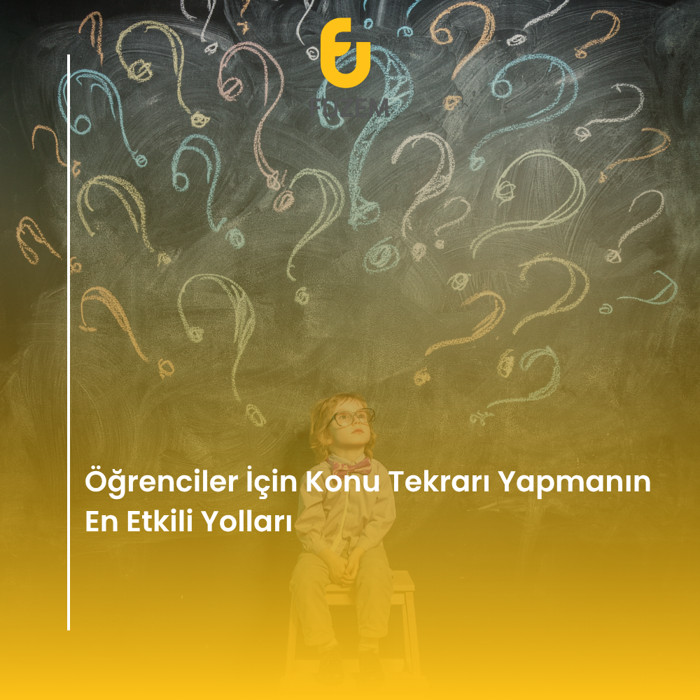 Öğrenciler İçin Konu Tekrarı Yapmanın En Etkili Yolları