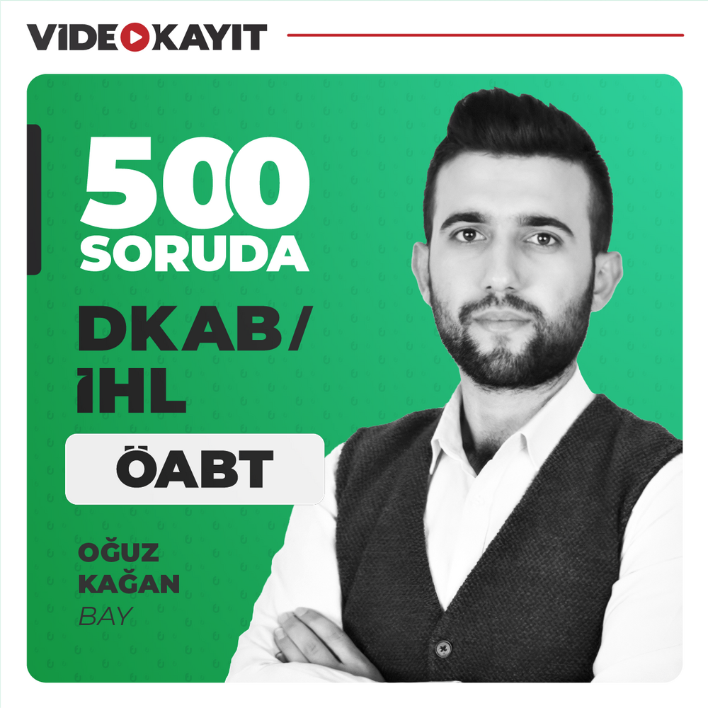 Oğuz Kağan BAY ile 500 Soruda DKAB/İHL ÖABT | Video Kayıt