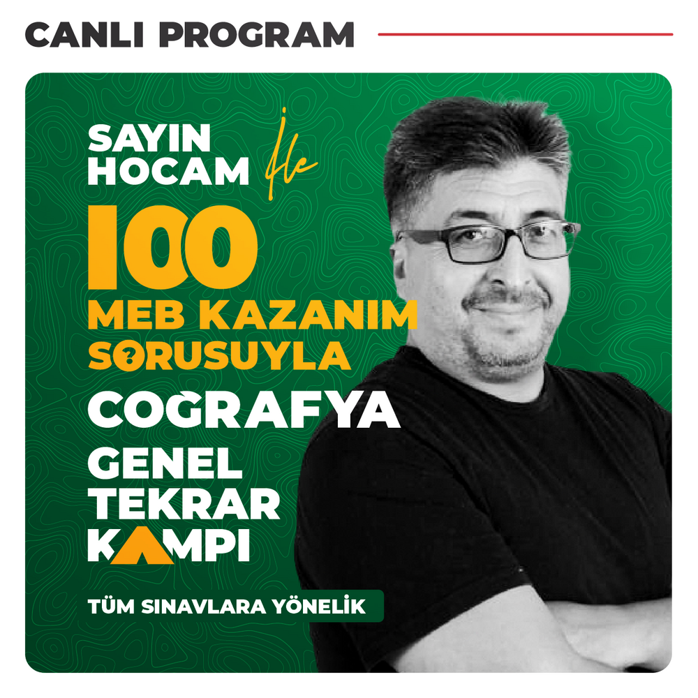 Sayın Hocam ile 100 MEB Kazanım Sorusuyla Coğrafya Genel Tekrar | Canlı Program