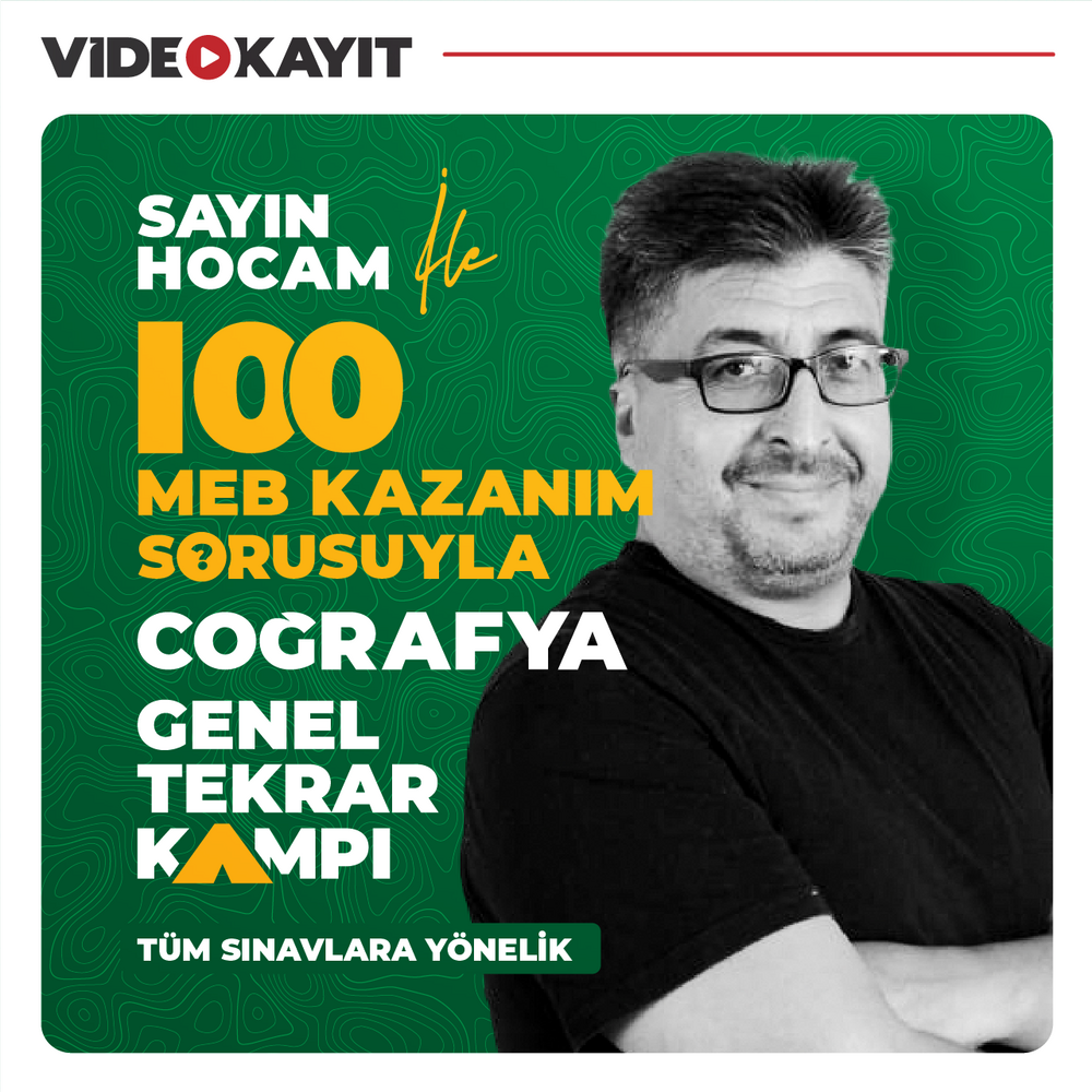 Sayın Hocam ile 100 MEB Kazanım Sorusuyla Coğrafya Genel Tekrar | Video Kayıt