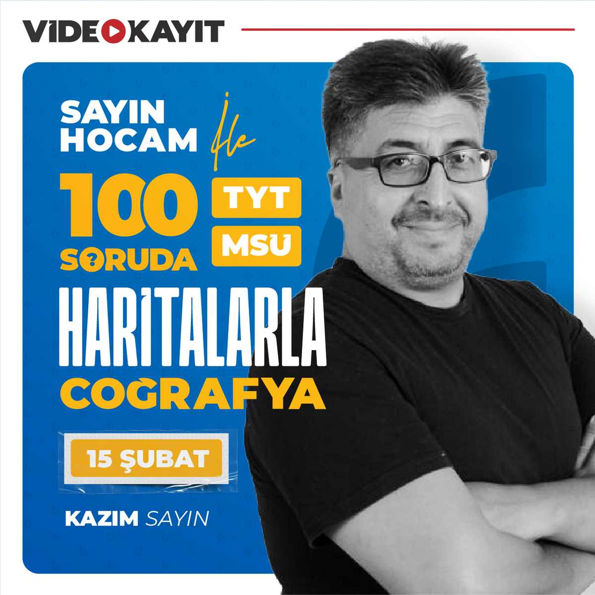 Sayın Hocam İle 100 Soruda Tyt Msü Haritalarla Coğrafya | Video Kayıt