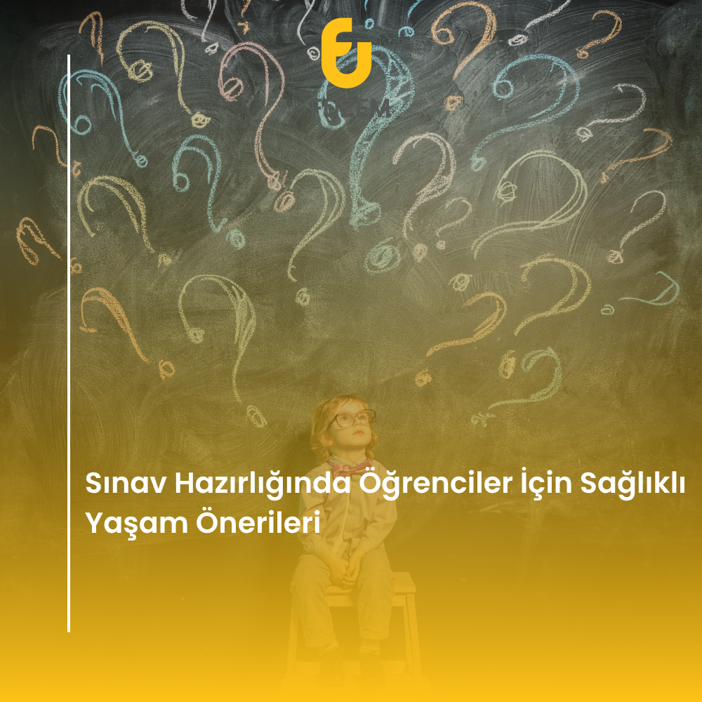 Sınav Hazırlığında Öğrenciler İçin Sağlıklı Yaşam Önerileri