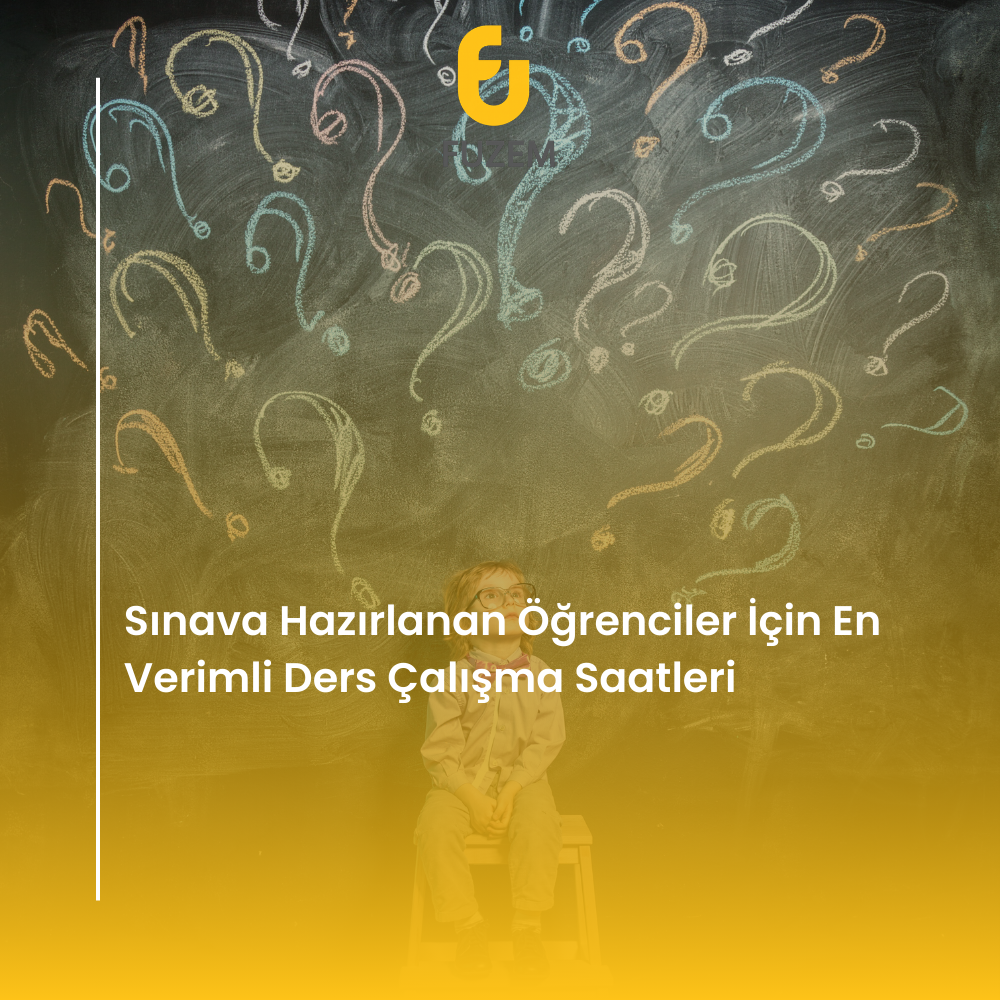 Sınava Hazırlanan Öğrenciler İçin En Verimli Ders Çalışma Saatleri