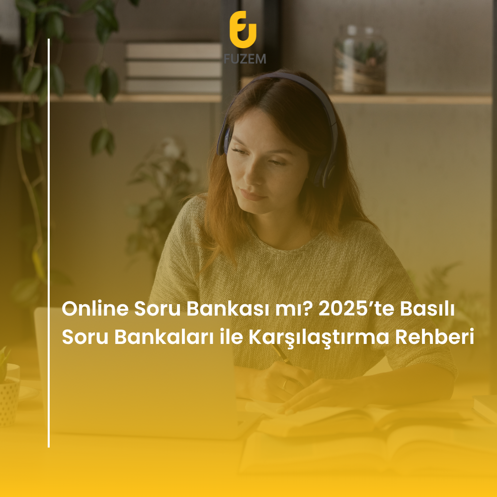 Online Soru Bankası mı? 2025’te Basılı Soru Bankaları ile Karşılaştırma Rehberi