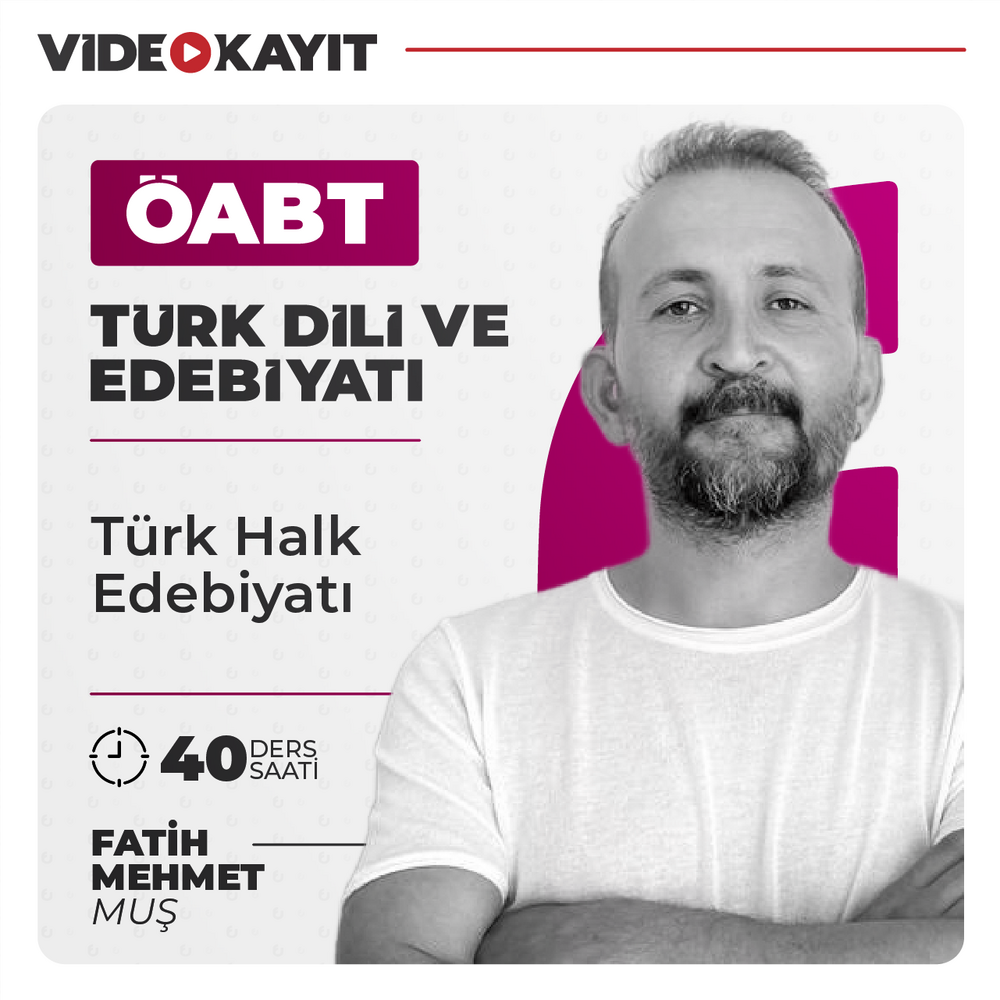 Türk Dili ve Edebiyatı ÖABT Türk Halk Edebiyatı | Video Kayıt