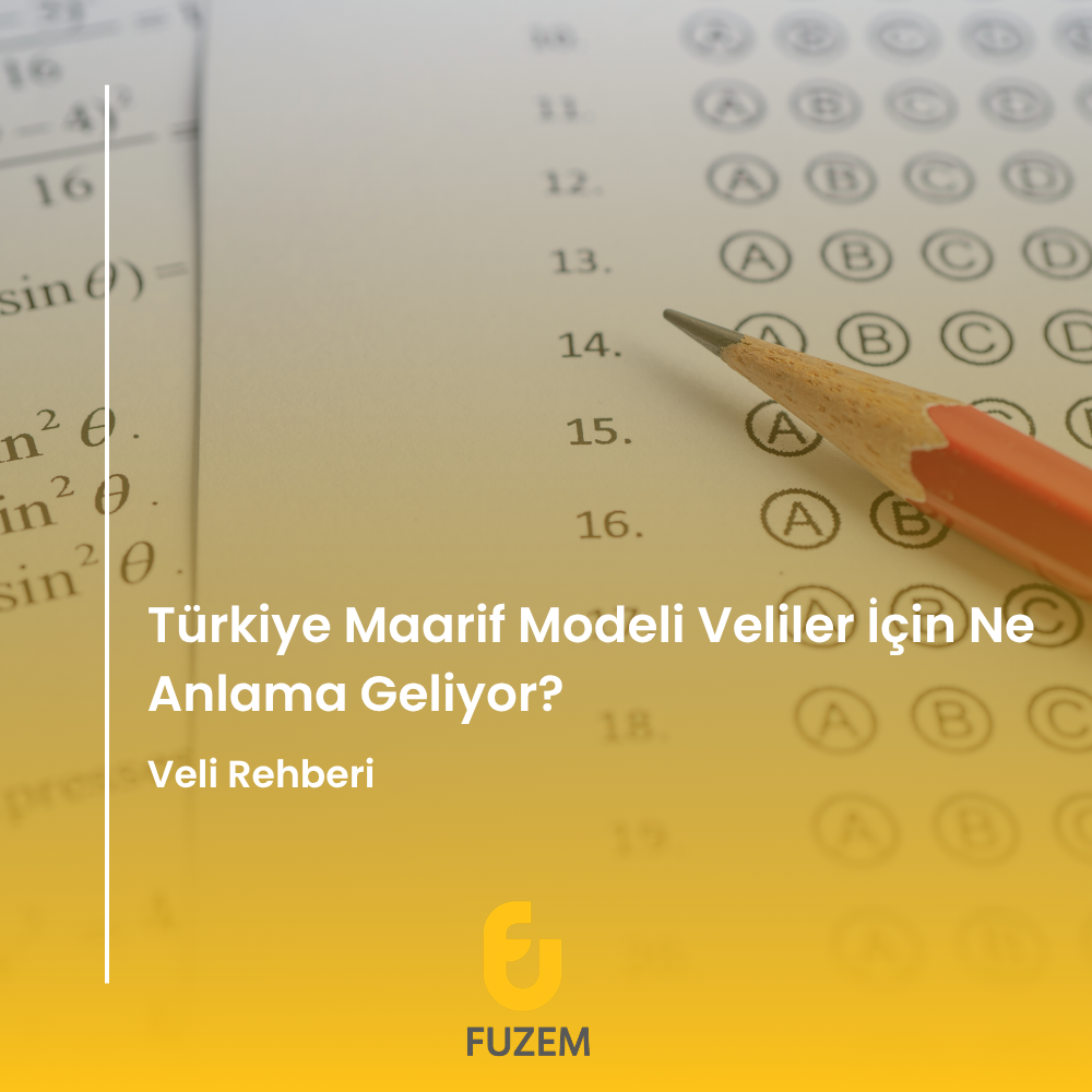 Türkiye Maarif Modeli Veliler İçin Ne Anlama Geliyor? Veli Rehberi