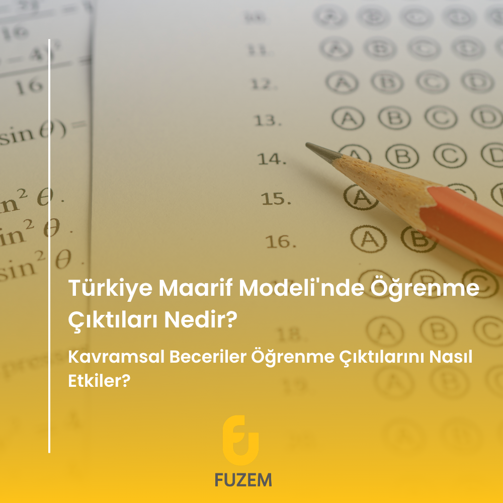 Türkiye Maarif Modeli'nde Öğrenme Çıktıları Nedir?