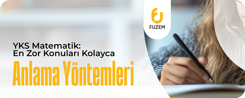 TYT Matematik: En Zor Konuları Kolayca Anlama Yöntemleri