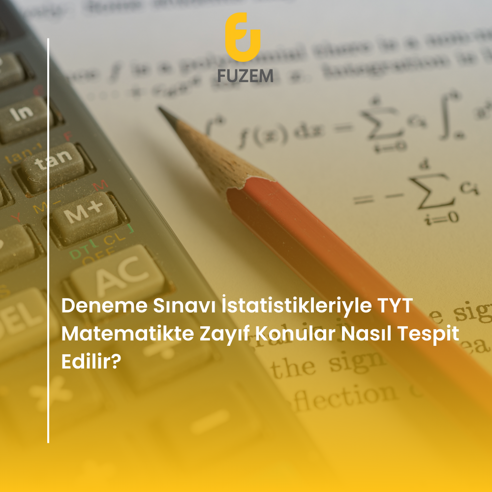 Deneme Sınavı İstatistikleriyle TYT Matematikte Zayıf Konular Nasıl Tespit Edilir?
