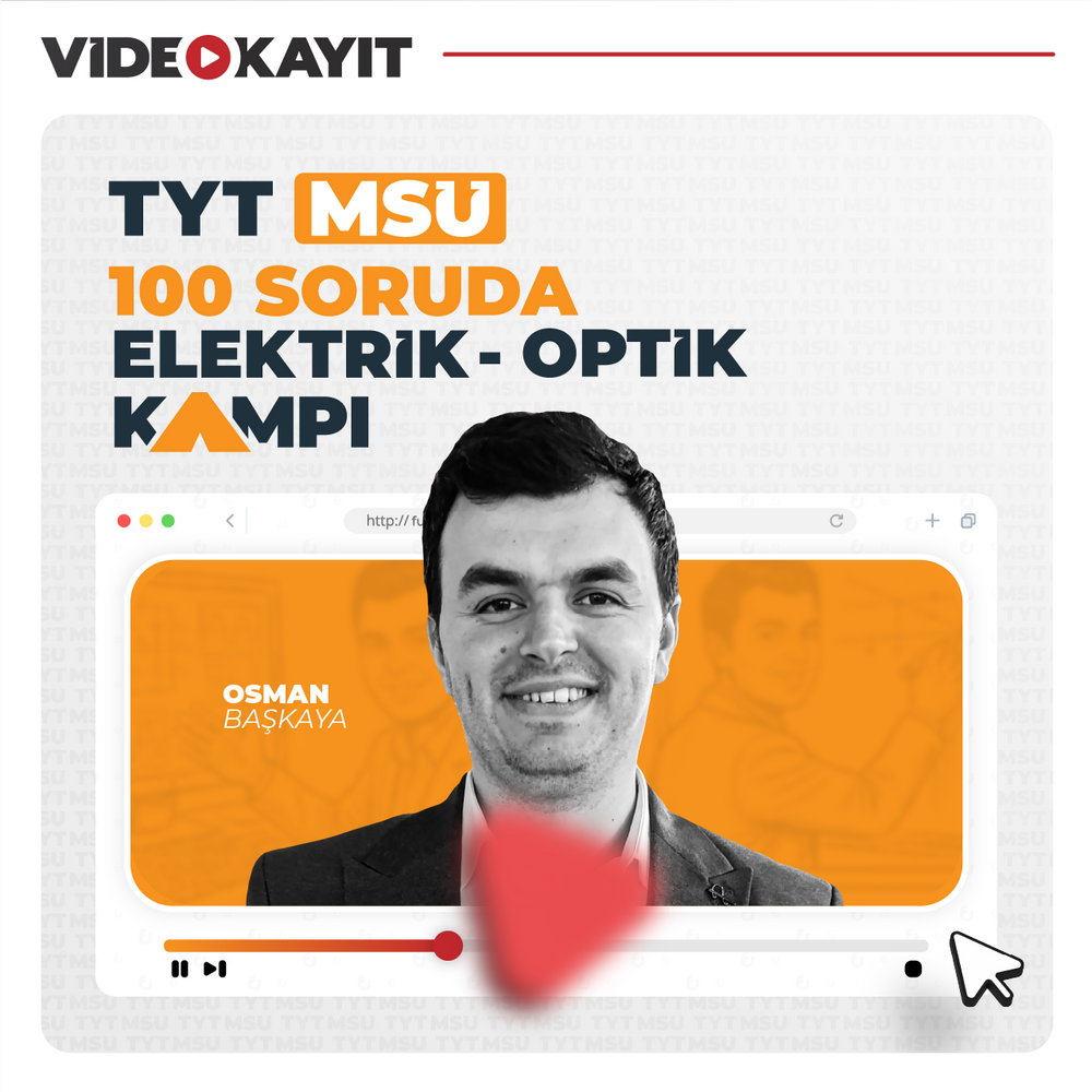 TYT-MSÜ 100 Soruda Elektrik-Optik Kampı | Video Kayıt