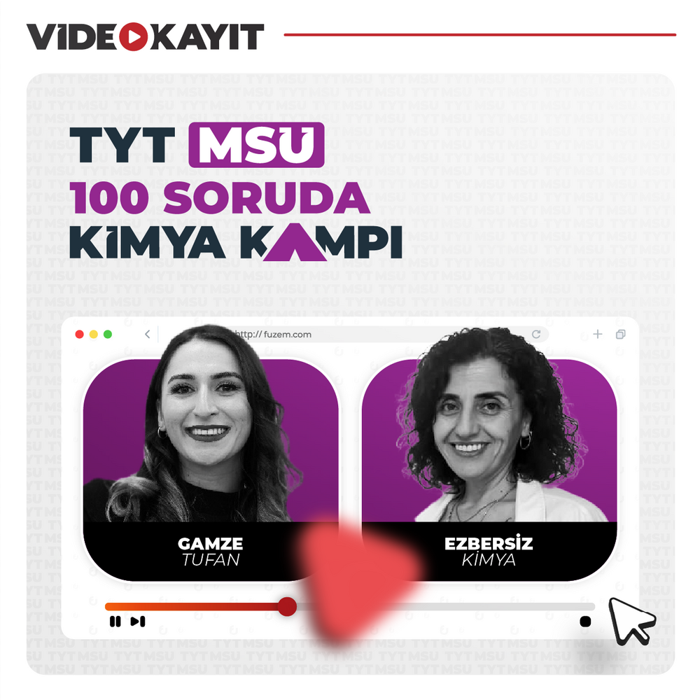 TYT-MSÜ 100 Soruda Kimya Kampı | Video Kayıt