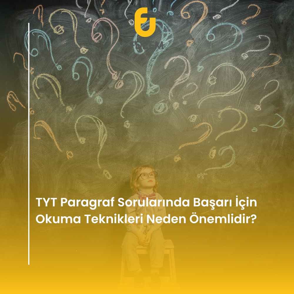 TYT Paragraf Sorularında Başarı İçin Okuma Teknikleri Neden Önemlidir?