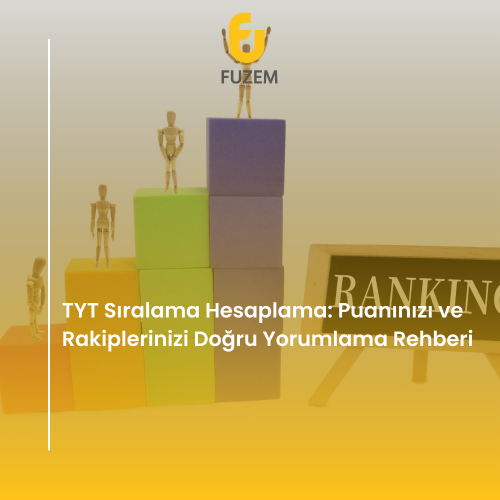 TYT Sıralama Hesaplama: Puanınızı ve Rakiplerinizi Doğru Yorumlama Rehberi