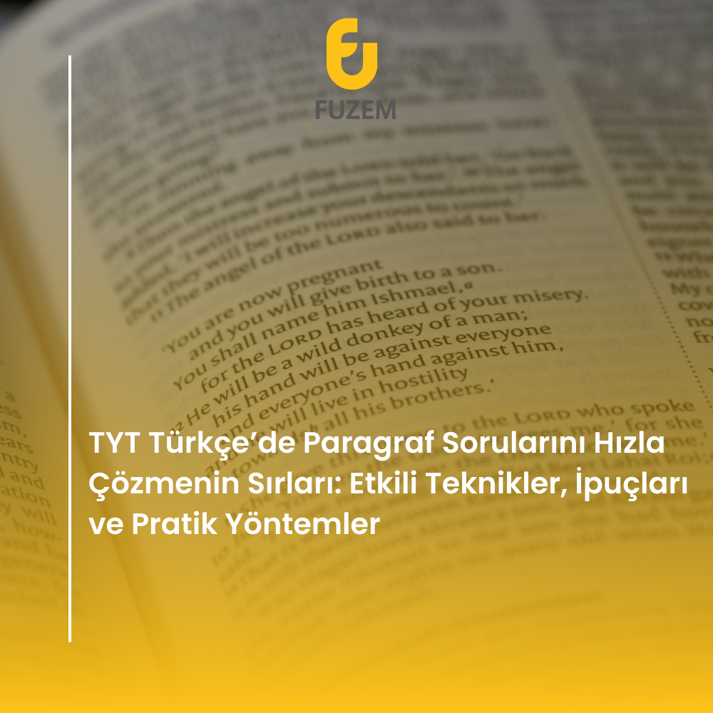 TYT Türkçe’de Paragraf Sorularını Hızla Çözmenin Sırları: Etkili Teknikler, İpuçları ve Pratik Yöntemler