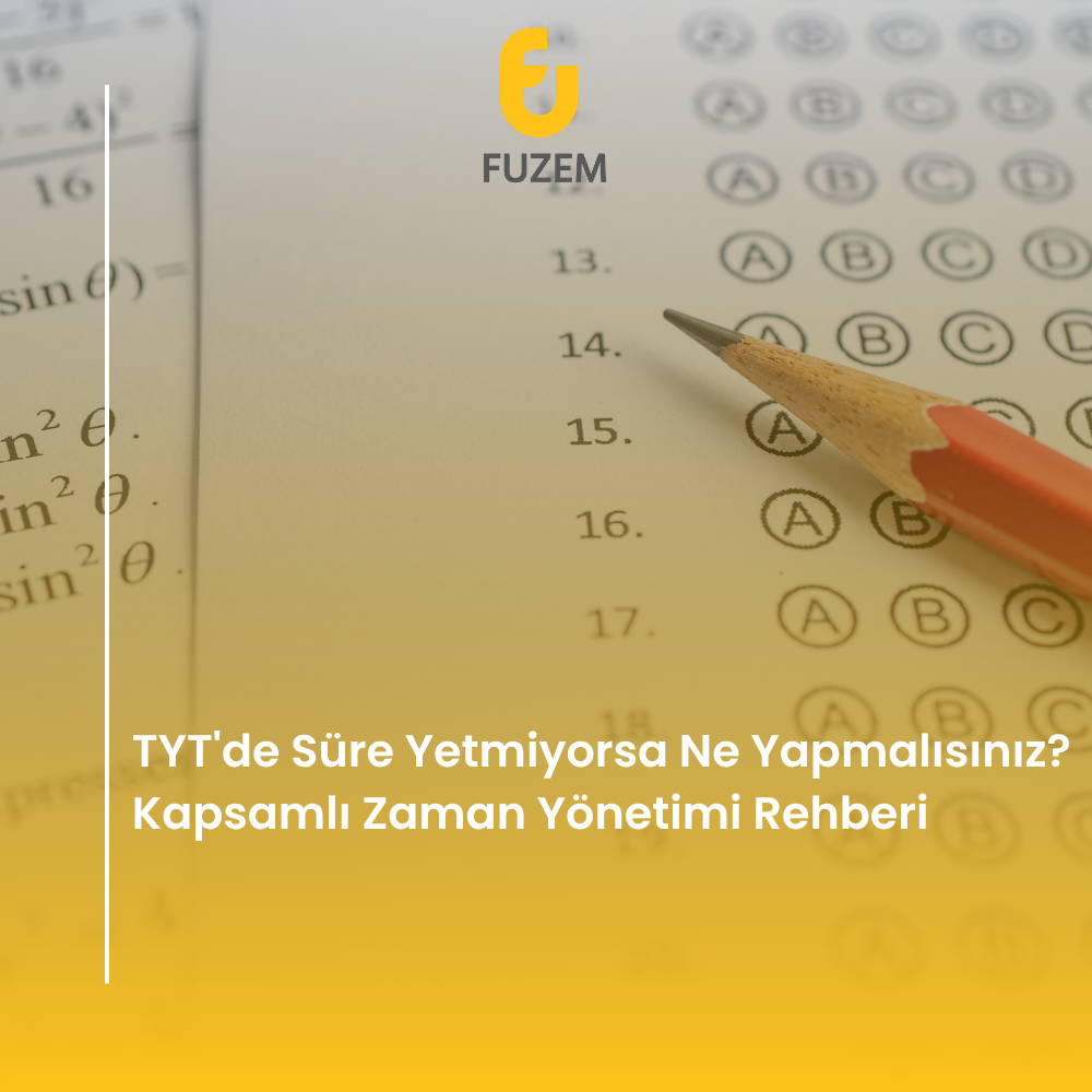 TYT'de Süre Yetmiyorsa Ne Yapmalısınız? Kapsamlı Zaman Yönetimi Rehberi