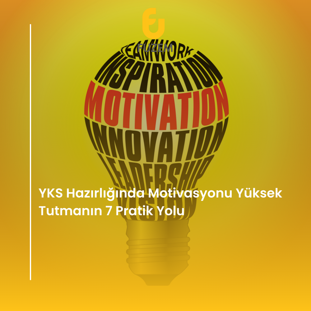YKS Hazırlığında Motivasyonu Yüksek Tutmanın 7 Pratik Yolu